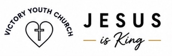 Victory Youth Church — Jesus is King